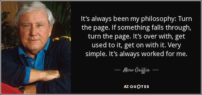 quote-it-s-always-been-my-philosophy-turn-the-page-if-something-falls-through-turn-the-page-merv-griffin-56-8-0839-1